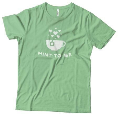 MINT TO BE" Love Pun Design – Short-Sleeve Unisex T-Shirt.