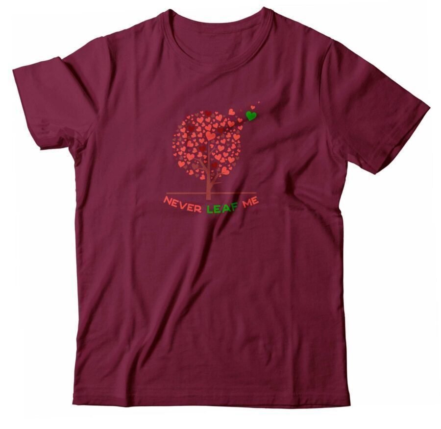 Maroon "NEVER LEAF ME" Heart Fluttering Tree Tee.