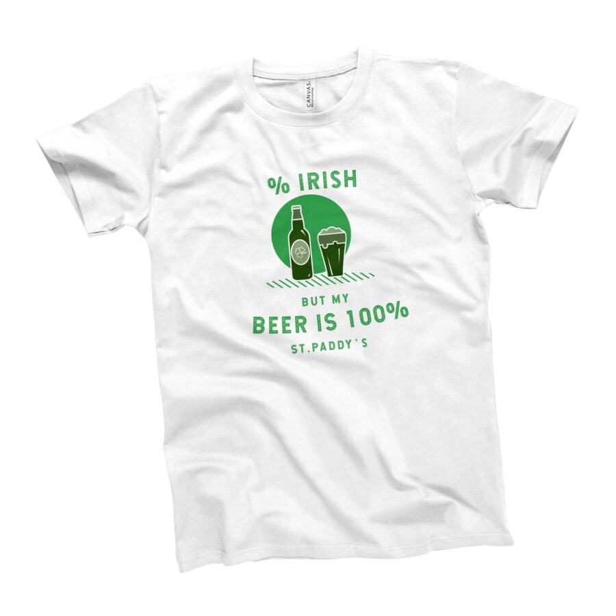 St. Patricks Day Drinking Tee 50% Irish 100% Beer featuring the slogan "Be Irish" and emphasizing a love for beer, claiming it is 100%.