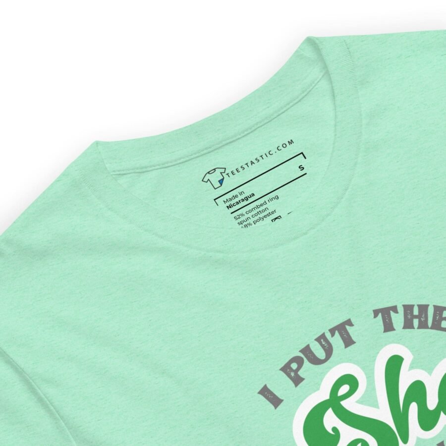 Mint green t-shirt + "I Put The She in Shenanigans Unisex" t-shirt.