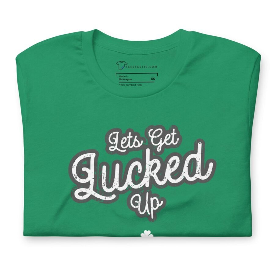 A unisex green "Lets Get Lucked Up" St.Patrick`s t-shirt