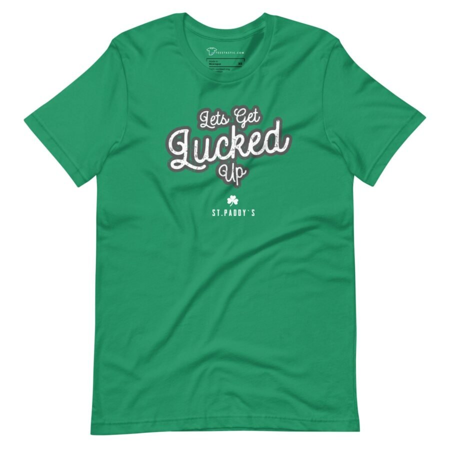 A "Let's Get Lucked Up" St. Patrick's unisex green t-shirt that says get lucky.