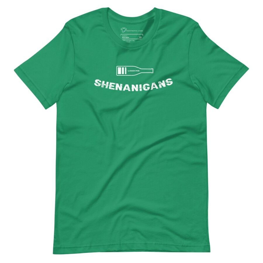 A Loading Shenanigans St.Patricks Unisex t-shirt with the words shenanigans on it.
