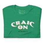 CRAIC ON St. Patrick's Day Unisex t-shirt.