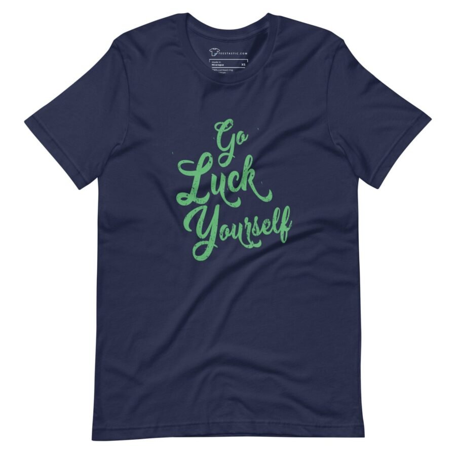 A navy "Go Luck Yourself" St. Patricks Unisex T-shirt with a lucky design.