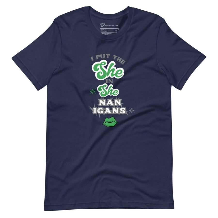 A navy "I Put The She in Shenanigans" unisex t-shirt.