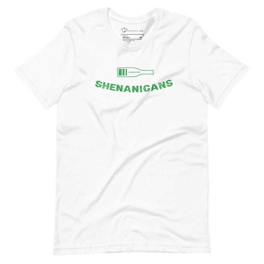 A Loading Shenanigans St.Patricks Unisex white t-shirt featuring the word shenanigans.