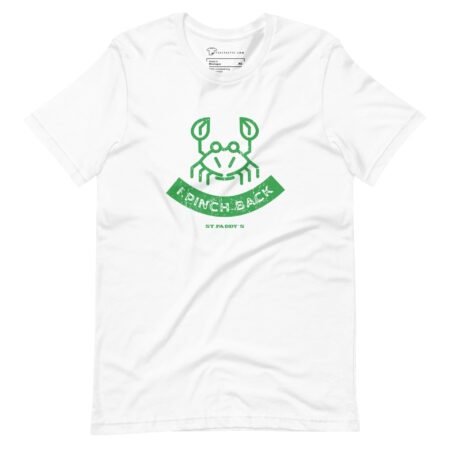 An I Pinch Back St.Patricks unisex t-shirt with a green logo.