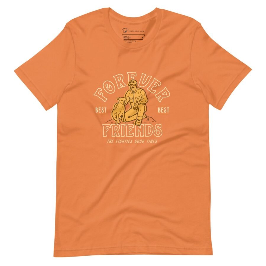 An orange FOREVER BEST FRIEND DOG Unisex T-shirt with the words "foreign friends" featuring a dog design.
