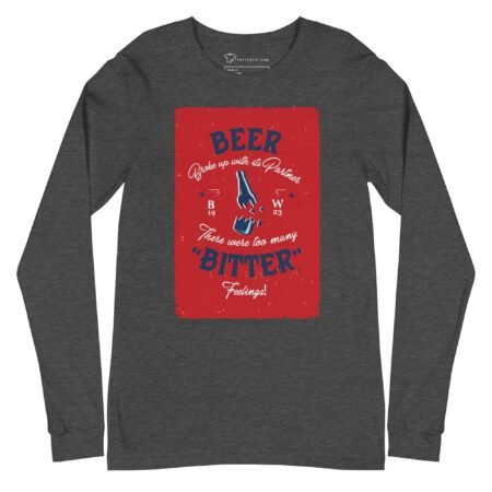 Beer Bitter Unisex Long Sleeve T-Shirt for women.