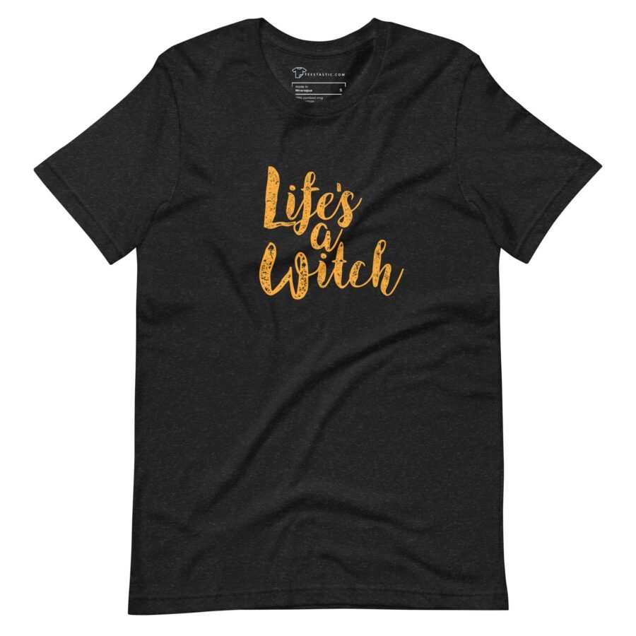 Halloween | Life`s a Witch | Unisex t-shirt