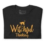 A Halloween-themed Witchful Thinking unisex t-shirt featuring the phrase "witchful thinking.