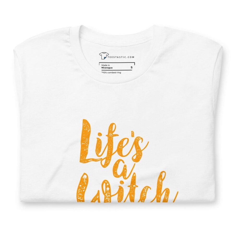 Halloween | Life`s a Witch | Unisex t-shirt