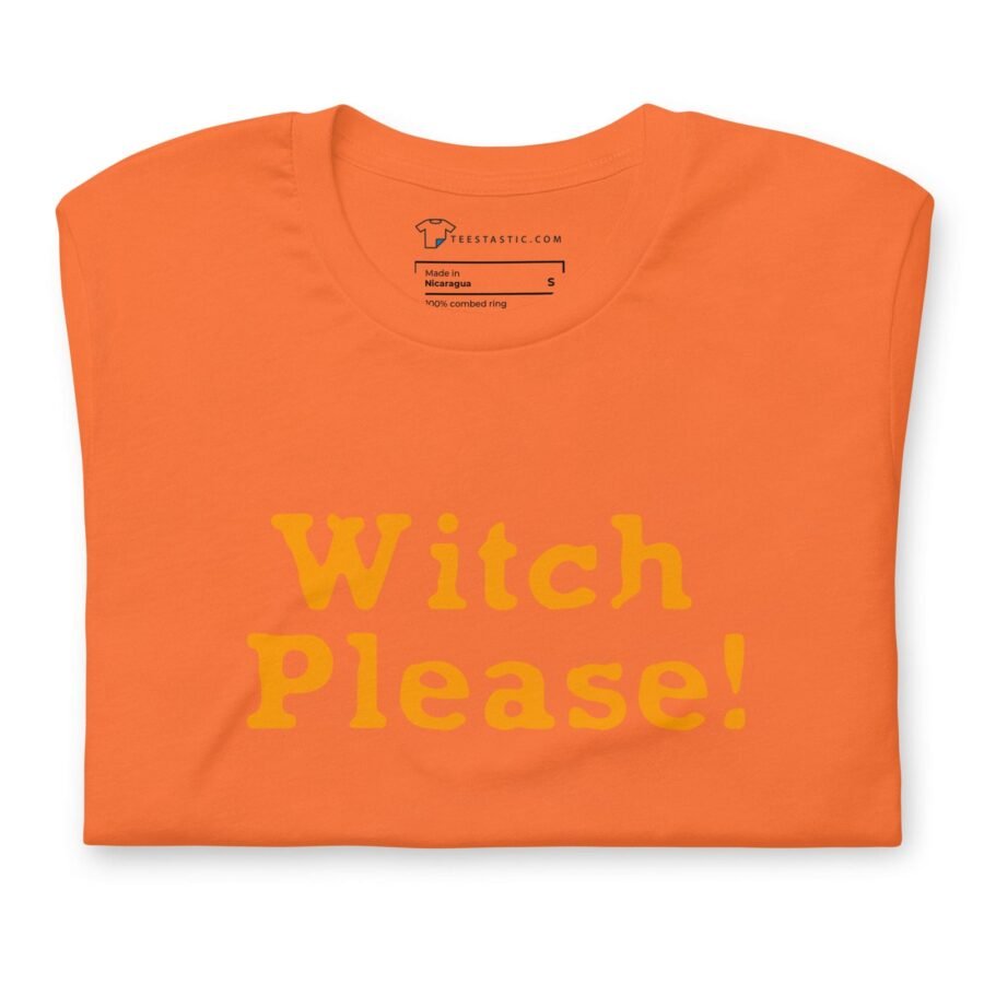 Halloween, Witch Please, unisex t-shirt