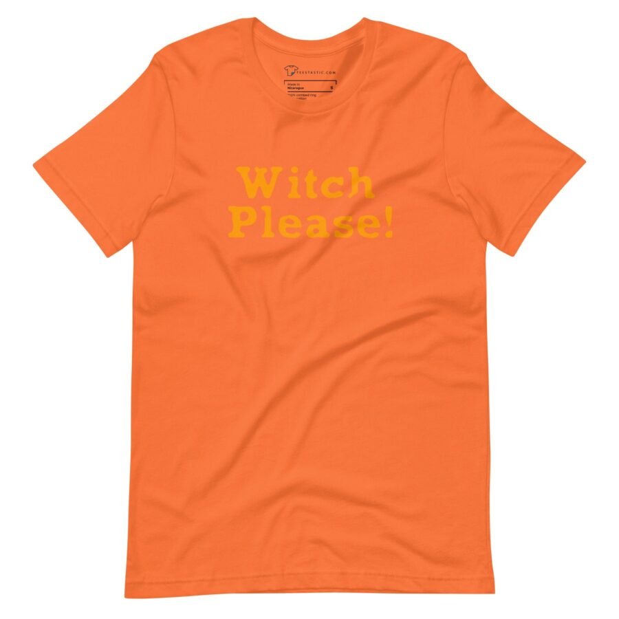 Halloween, Witch Please, unisex t-shirt