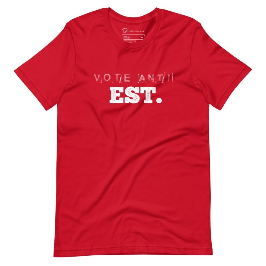 Vote Anti Est. | Election 2024 | Unisex T-Shirt - Image 2