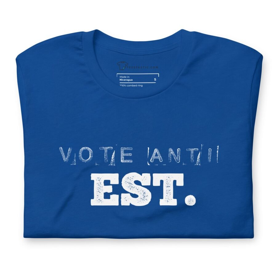Vote Anti Est. | Election 2024 | Unisex T-Shirt - Image 9