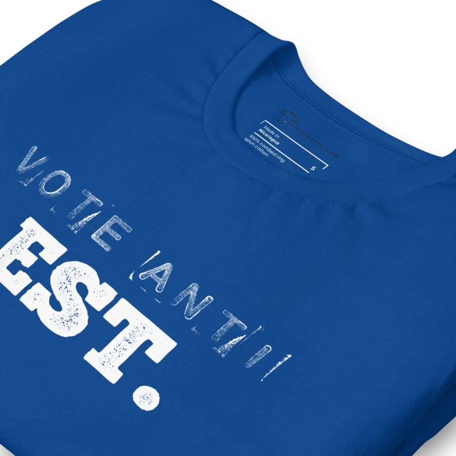 Vote Anti Est. | Election 2024 | Unisex T-Shirt - Image 10
