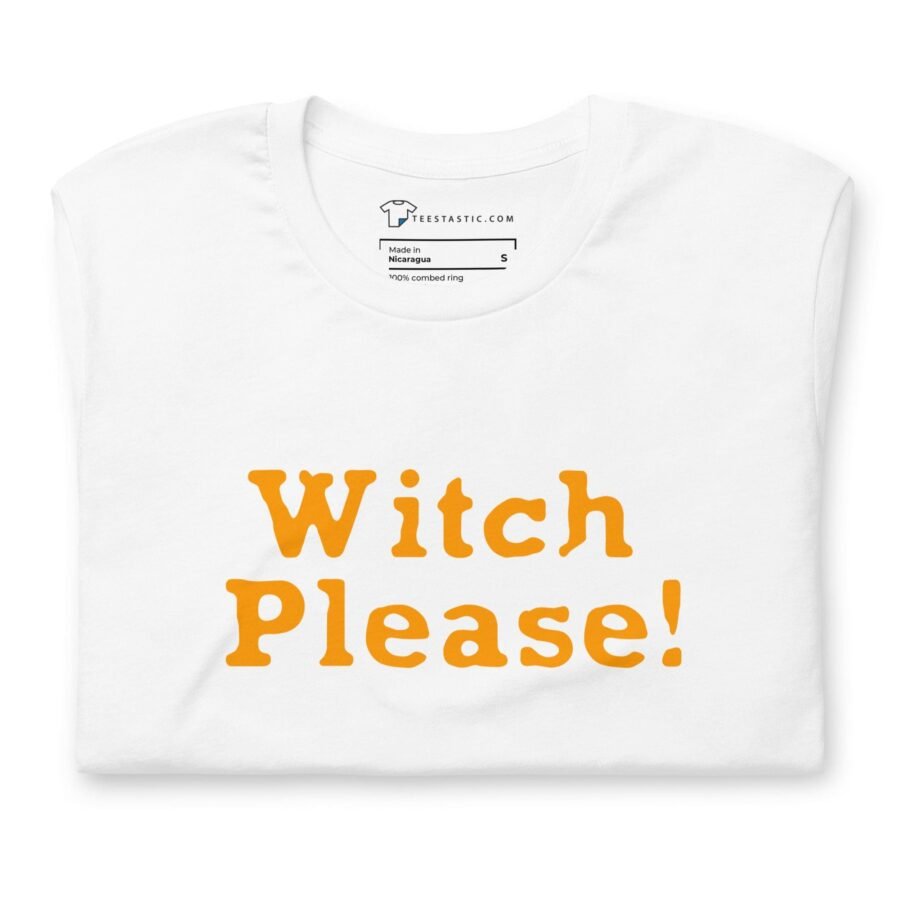 Halloween, Witch Please, unisex t-shirt