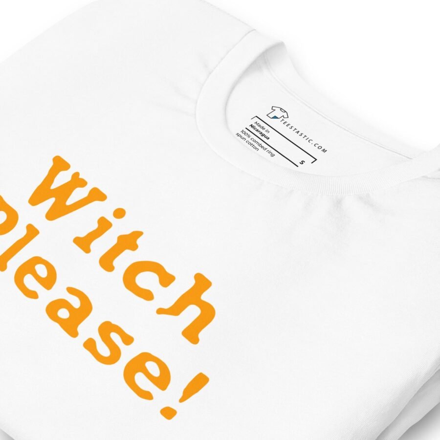 Halloween, Witch Please, unisex t-shirt