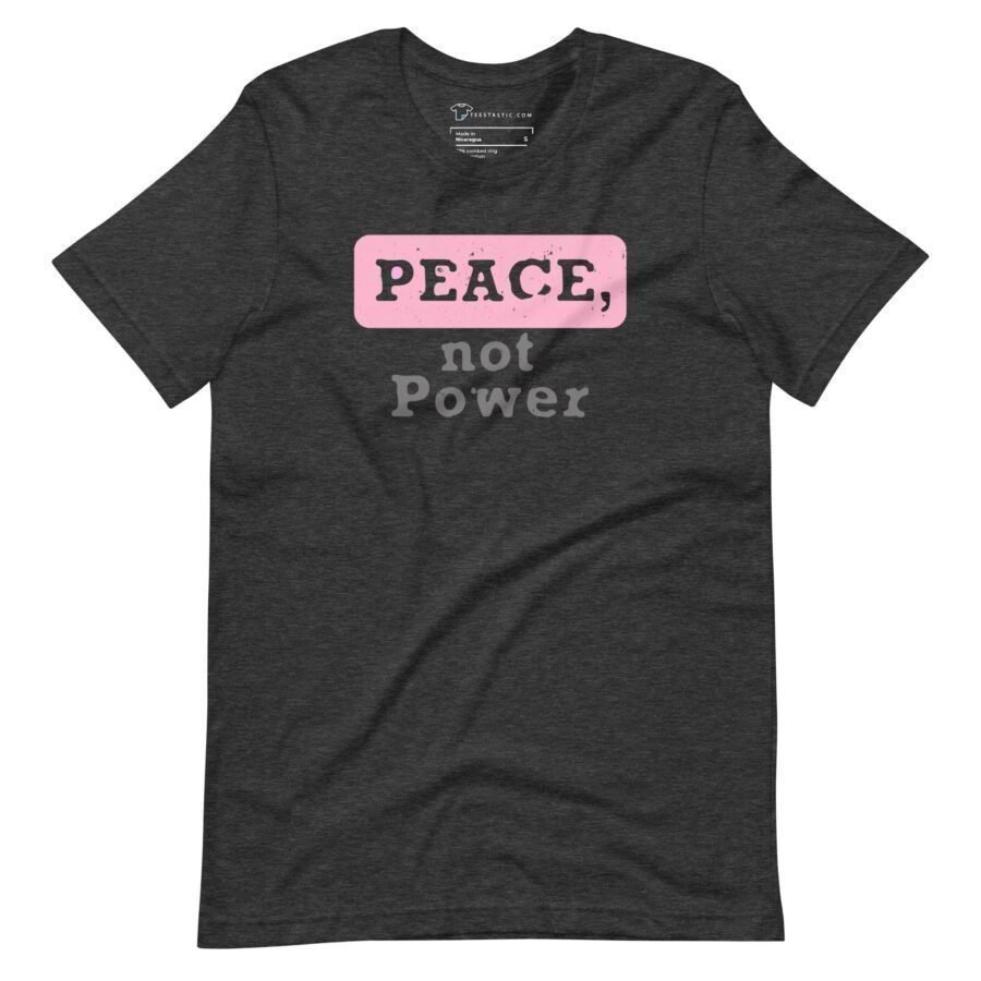 Peace Not Power | Unisex Heavy Cotton Tee.