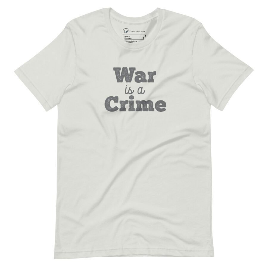 This War Is A Crime unisex heavy cotton tee declares war on crime.