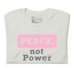 Peace Not Power unisex heavy cotton tee with a subtle message.