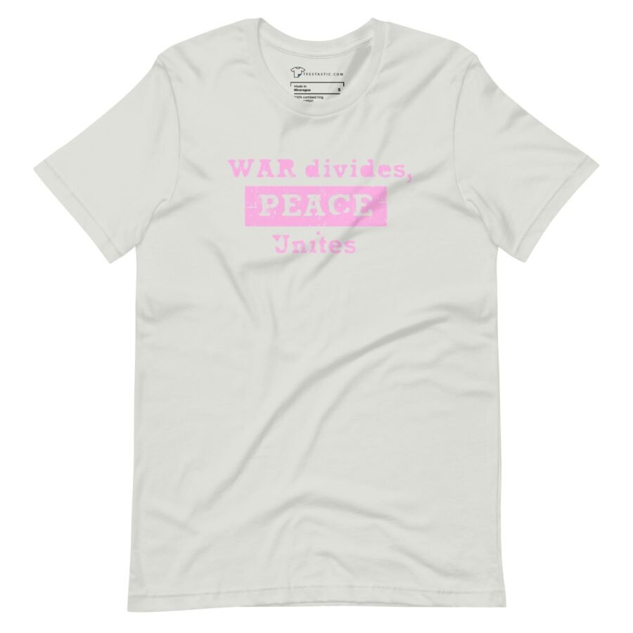 A War Divides Peace Unites | Unisex Heavy Cotton Tee with pink lettering.