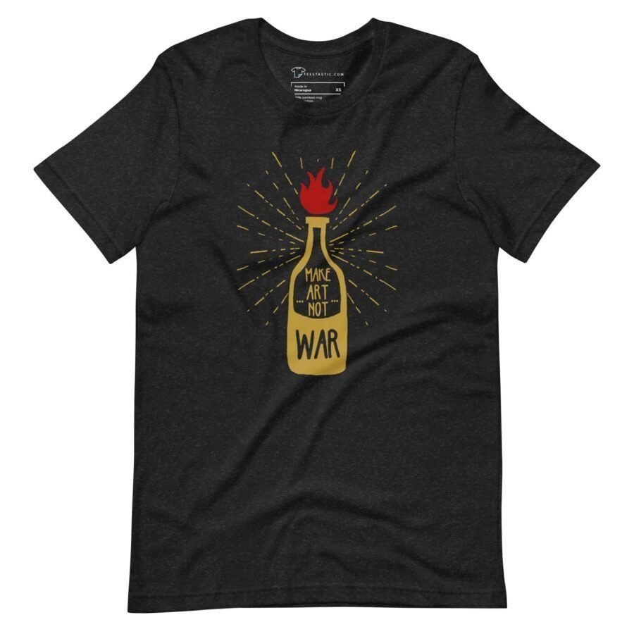 A Make Art Not War | Unisex t-shirt with a captivating art of a bottle with flames on it.