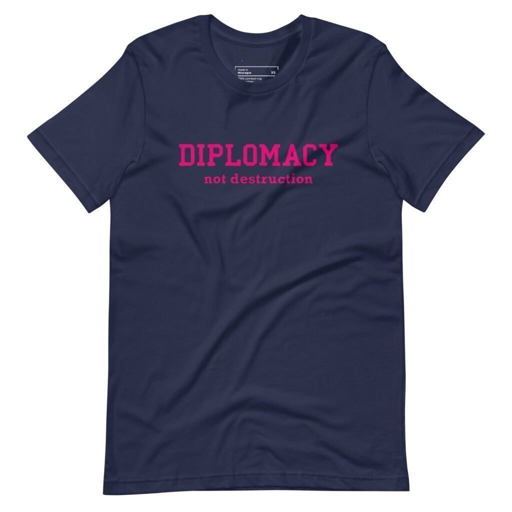 Diplomacy Not Destruction | Unisex Heavy Cotton Tee showcasing the art of diplomacy.