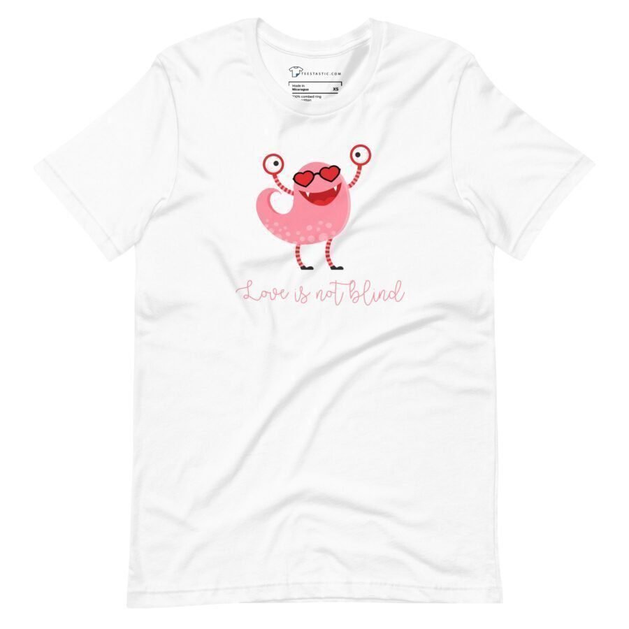 A unisex white t-shirt featuring a cartoon character wearing sunglasses and proclaiming that Love is not blind.