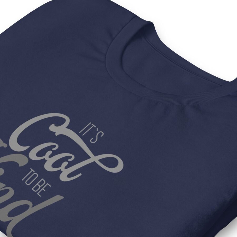 Its Cool to be Kind | Unisex T-shirt that promotes kindness.