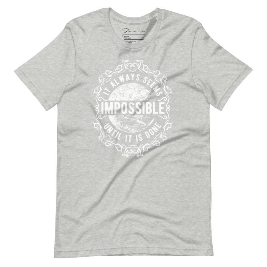 Impossible Until Its Done | Motivation Unisex T-shirt - Image 2