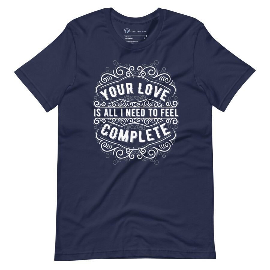 LOVE Is Complete | Motivational Unisex T-shirt - Image 4