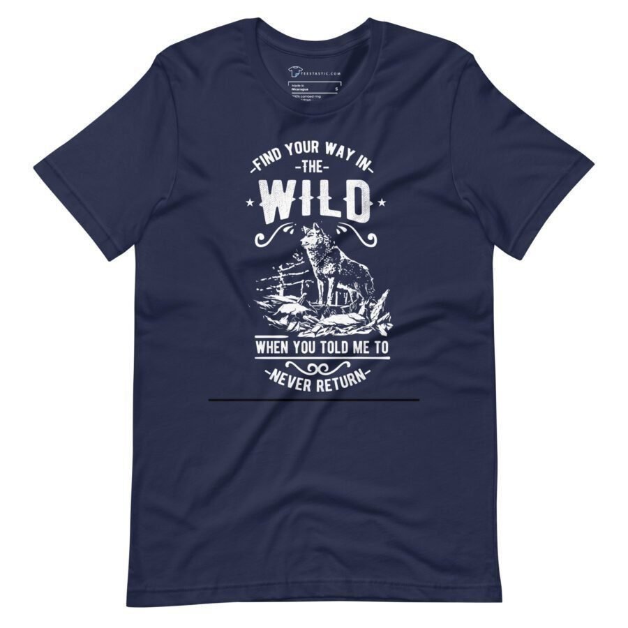 The Wild | Motivational Unisex T-shirt - Image 4