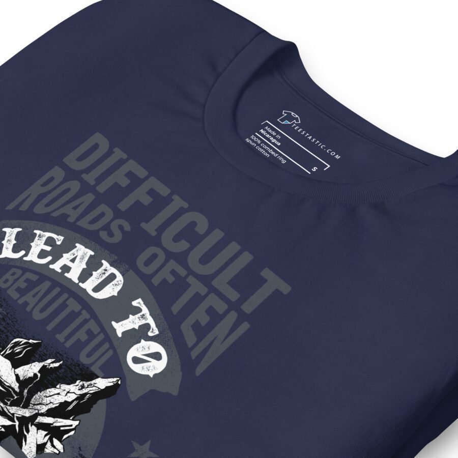Difficult Roads Beautiful Destinations | Motivational Unisex T-shirt - Image 3
