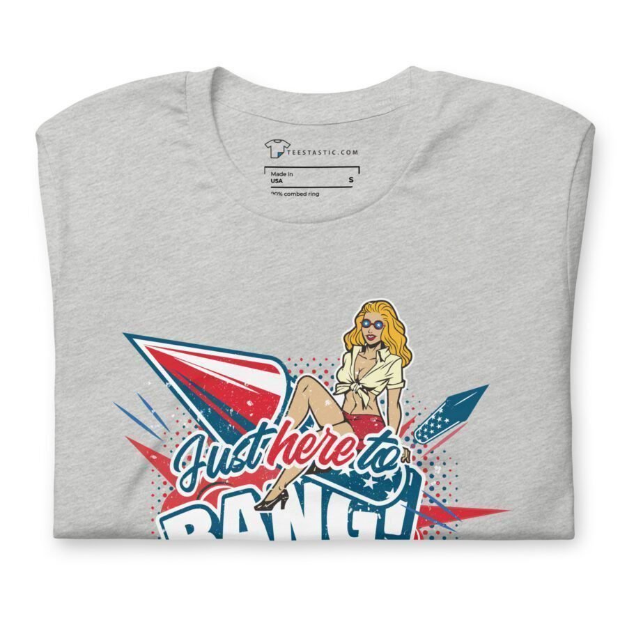 July 4th | HERE TO BANG | Unisex T-shirts - Image 5