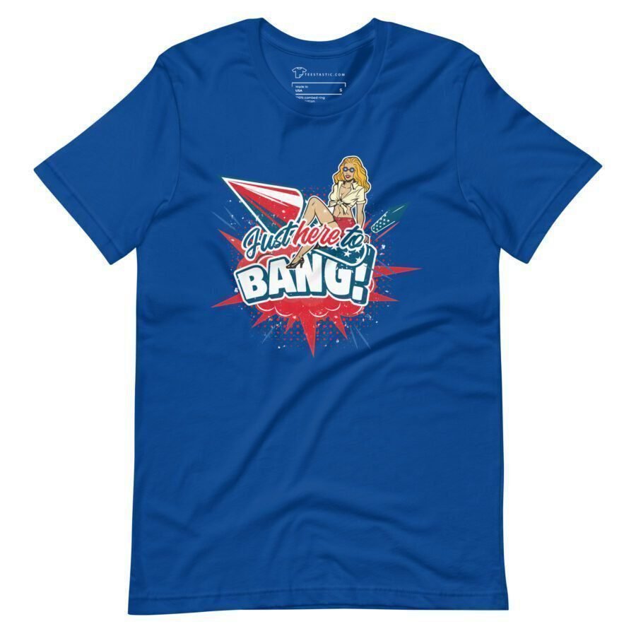 July 4th | HERE TO BANG | Unisex T-shirts - Image 3