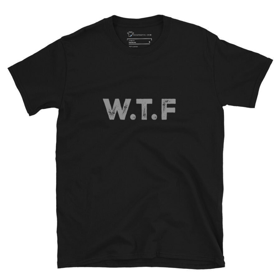 WTF | Unisex T-Shirt