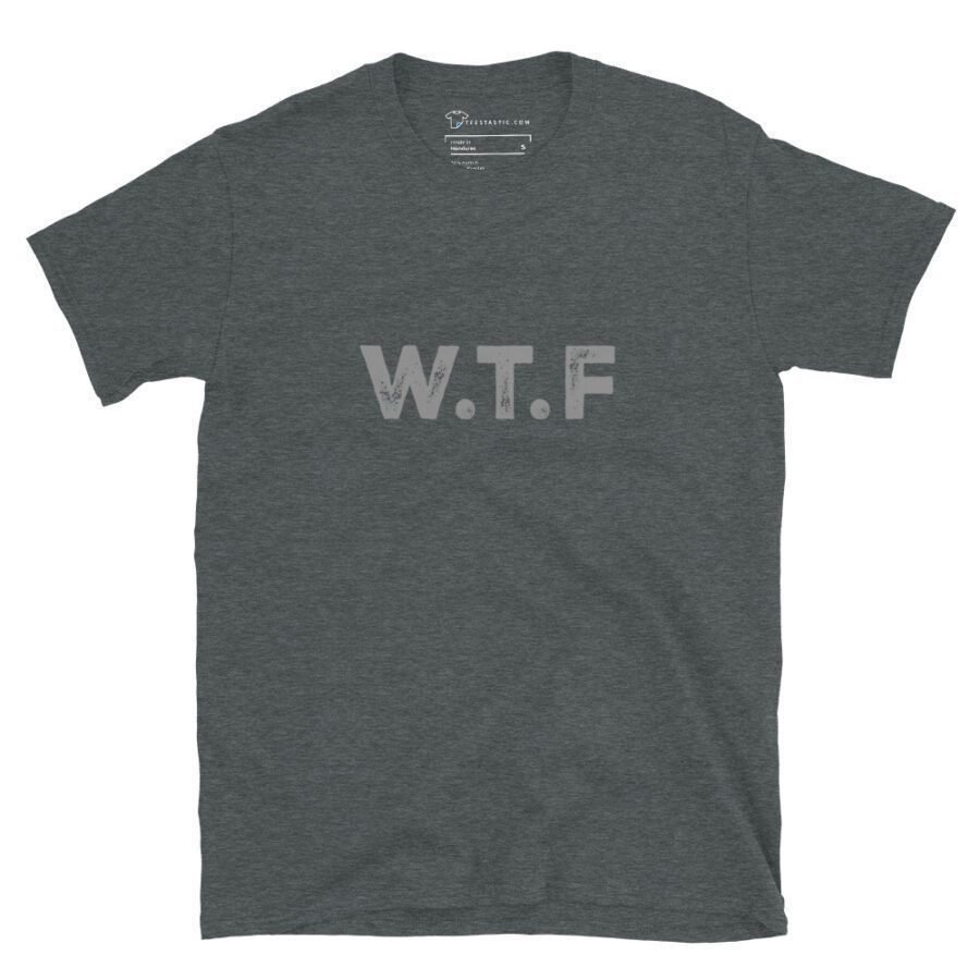 WTF | Unisex T-Shirt - Image 3