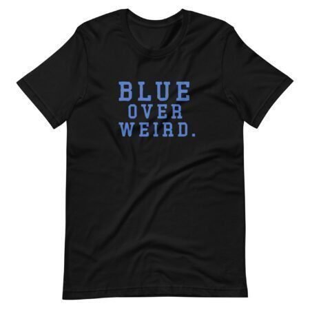 Blue Over Weird | Elections 2024 | Unisex t-shirt: A black t-shirt with blue text reading "BLUE OVER WEIRD," perfect for making a statement during Elections 2024.