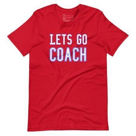 A red unisex t-shirt, named "Lets Go Coach | Elections 2024," features the text "LETS GO COACH" printed in white capital letters outlined in blue.