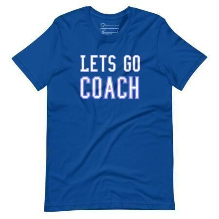 A blue unisex T-shirt with the bold white and purple words "LETS GO COACH" on the front, part of the "Lets Go Coach | Elections 2024" collection.