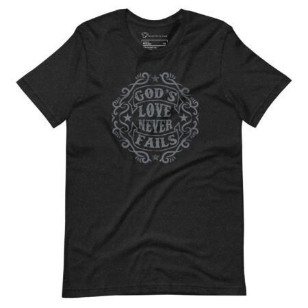 Product Description: The unisex T-shirt in black proudly displays the message "God's Love Never Fails" in a sophisticated light gray font.