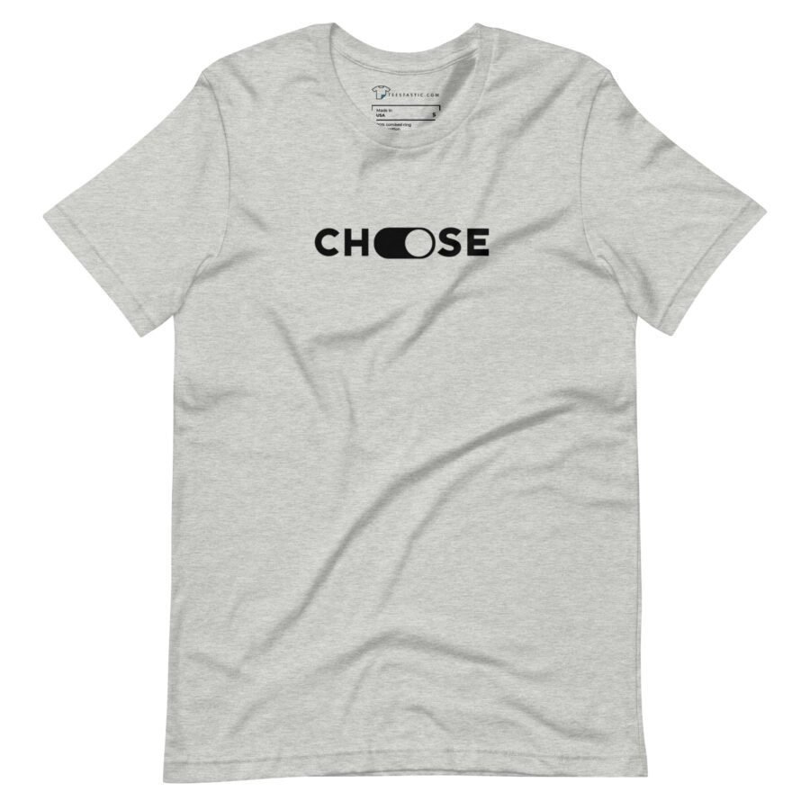 CHOOSE | Unisex T-shirt - Image 2