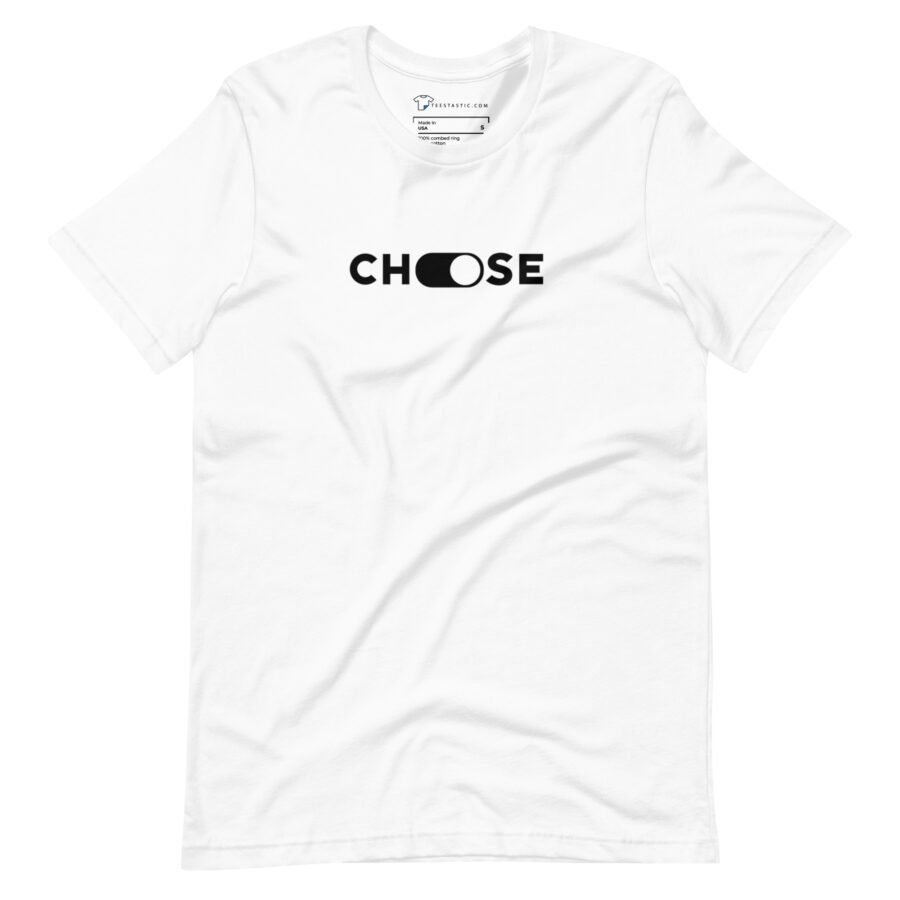 CHOOSE | Unisex T-shirt - Image 3